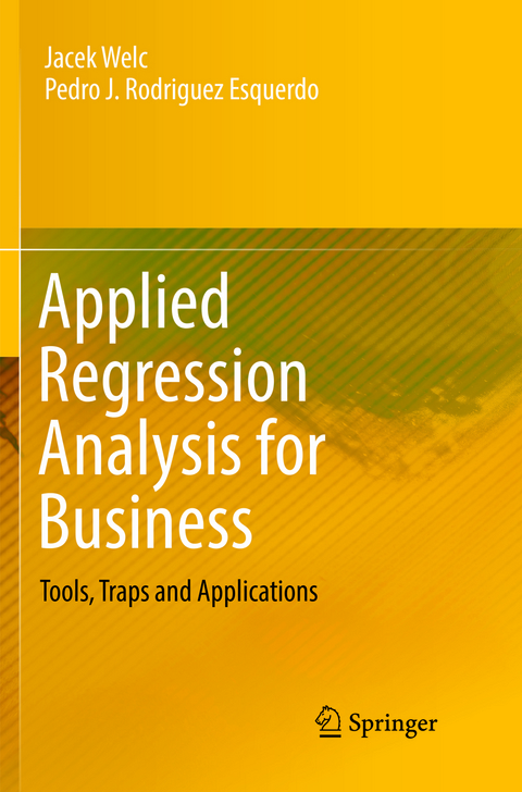 Applied Regression Analysis for Business - Jacek Welc, Pedro J. Rodriguez Esquerdo