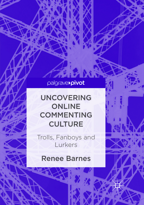 Uncovering Online Commenting Culture - Renee Barnes