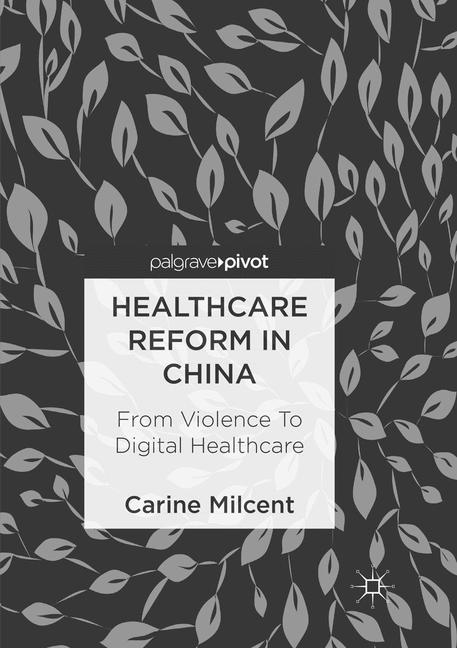 Healthcare Reform in China - Carine Milcent