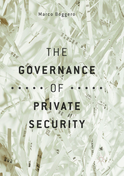 The Governance of Private Security - Marco Boggero