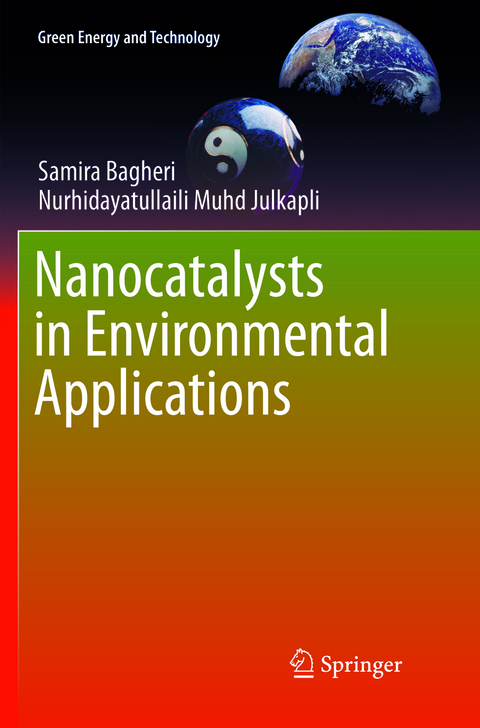 Nanocatalysts in Environmental Applications - Samira Bagheri, Nurhidayatullaili Muhd Julkapli