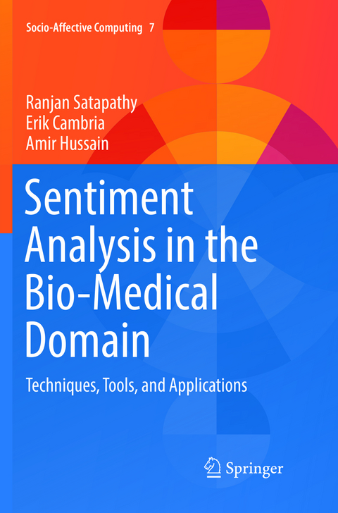 Sentiment Analysis in the Bio-Medical Domain - Ranjan Satapathy, Erik Cambria, Amir Hussain