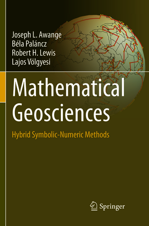 Mathematical Geosciences - Joseph L. Awange, Béla Paláncz, Robert H. Lewis, Lajos Völgyesi