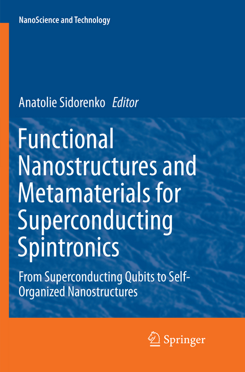 Functional Nanostructures and Metamaterials for Superconducting Spintronics - 