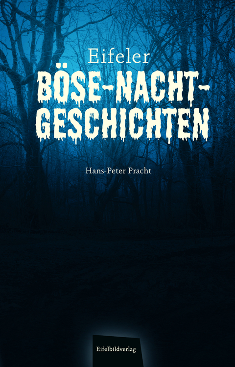 Eifeler Böse-Nacht-Geschichten - Hans-Peter Pracht