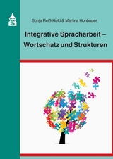 Integrative Spracharbeit - Wortschatz und Strukturen - ReißHeld, Sonja; Hohbauer, Martina