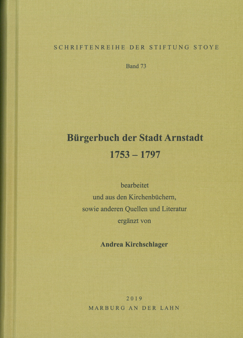 Bürgerbuch der Stadt Arnstadt 1753 - 1797 - Andrea Kirchschlager