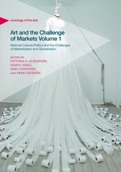 Art and the Challenge of Markets Volume 1 - 