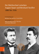 Der Briefwechsel zwischen August Sauer und Bernhard Seuffert 1880 bis 1926 - 