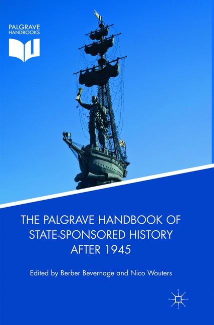 The Palgrave Handbook of State-Sponsored History After 1945 - 