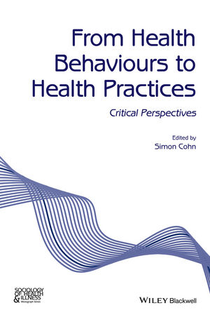 From Health Behaviours to Health Practices - 