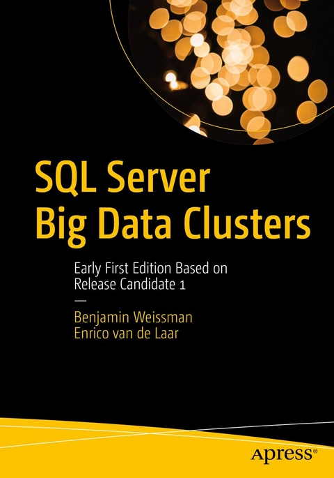 SQL Server Big Data Clusters - Benjamin Weissman, Enrico van de Laar