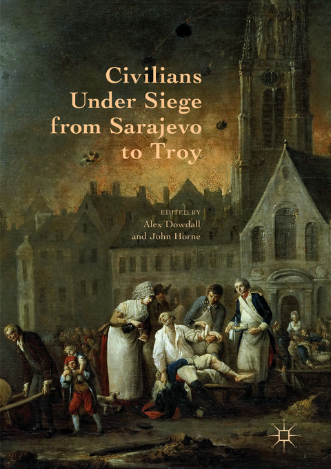 Civilians Under Siege from Sarajevo to Troy - 