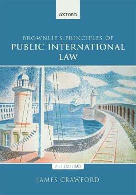 Brownlie's Principles of Public International Law - James Crawford