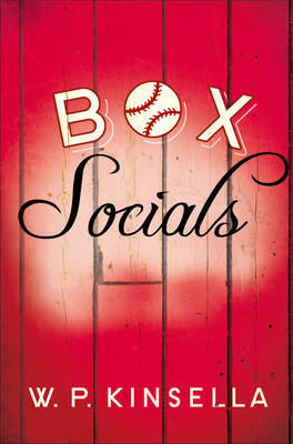 Box Socials -  W. P. Kinsella