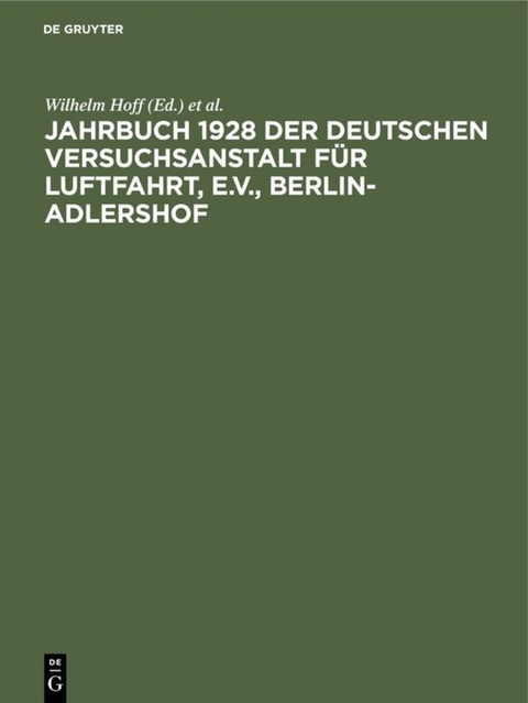 Jahrbuch 1928 der deutschen Versuchsanstalt für Luftfahrt, e.V., Berlin-Adlershof - 