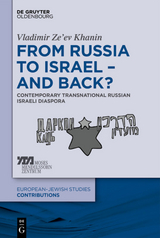 From Russia to Israel – And Back? - Vladimir Ze’ev Khanin