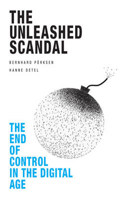 Unleashed Scandal -  Bernhard Poerksen