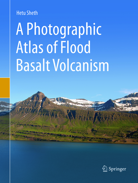 A Photographic Atlas of Flood Basalt Volcanism - Hetu Sheth