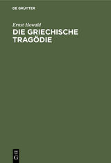 Die Griechische Tragödie - Howald, Ernst