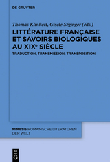 Littérature française et savoirs biologiques au XIXe siècle - 