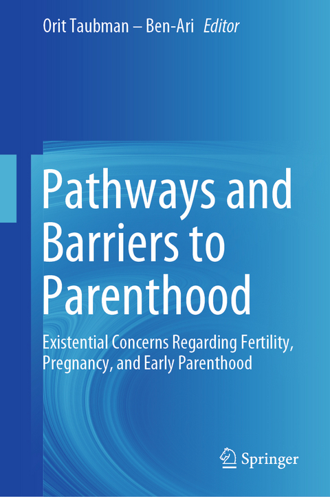 Pathways and Barriers to Parenthood - 