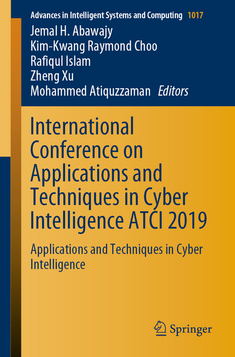 International Conference on Applications and Techniques in Cyber Intelligence ATCI 2019 - 