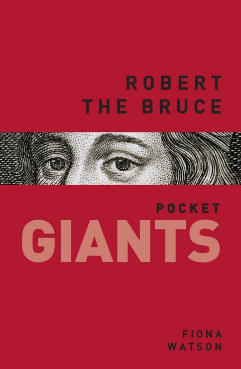 Robert the Bruce: pocket GIANTS -  Fiona Watson