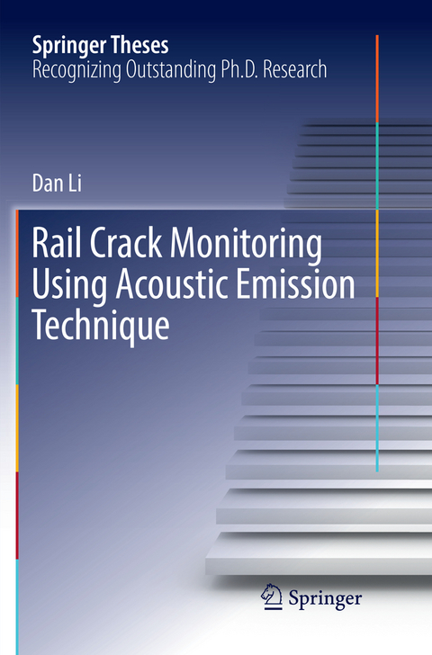 Rail Crack Monitoring Using Acoustic Emission Technique - Dan Li
