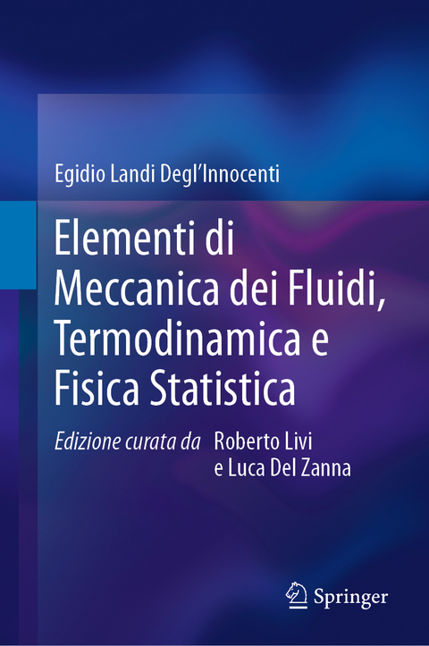 Elementi di Meccanica dei Fluidi, Termodinamica e Fisica Statistica - Egidio Landi Degl'innocenti