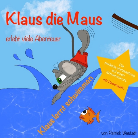 Klaus lernt schwimmen - Patrick Westädt