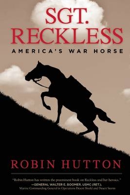 Sgt. Reckless -  Robin Hutton