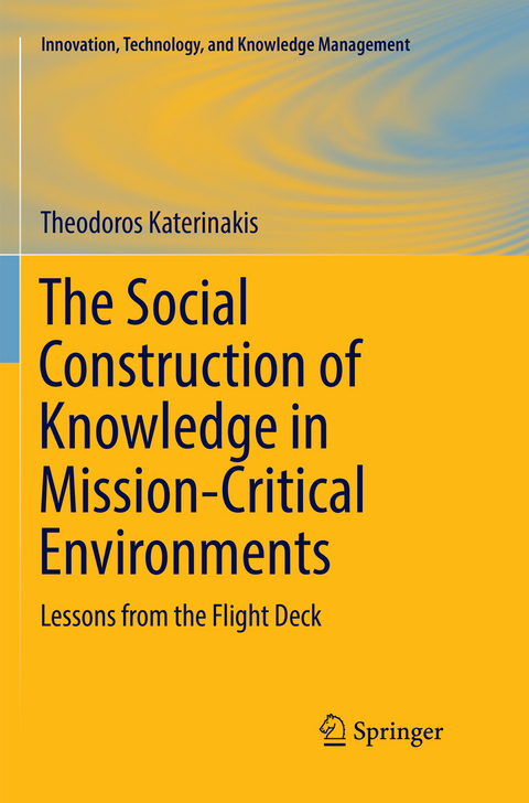 The Social Construction of Knowledge in Mission-Critical Environments - Theodoros Katerinakis