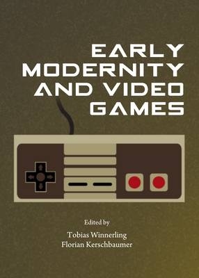 Early Modernity and Video Games - 