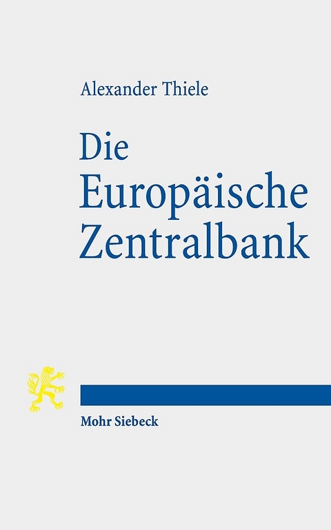 Die Europäische Zentralbank - Alexander Thiele