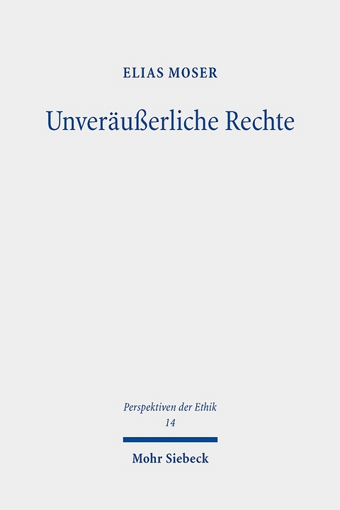 Unveräußerliche Rechte - Elias Moser