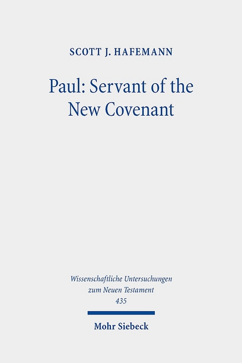 Paul: Servant of the New Covenant - Scott J. Hafemann
