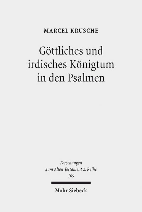 Göttliches und irdisches Königtum in den Psalmen - Marcel Krusche