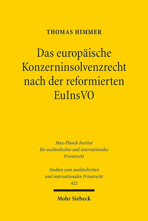 Das europäische Konzerninsolvenzrecht nach der reformierten EuInsVO - Thomas Himmer