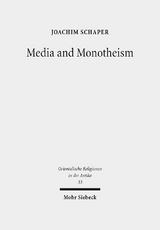 Media and Monotheism - Joachim Schaper