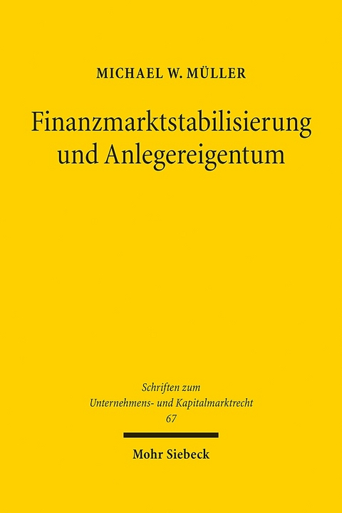 Finanzmarktstabilisierung und Anlegereigentum - Michael W. Müller