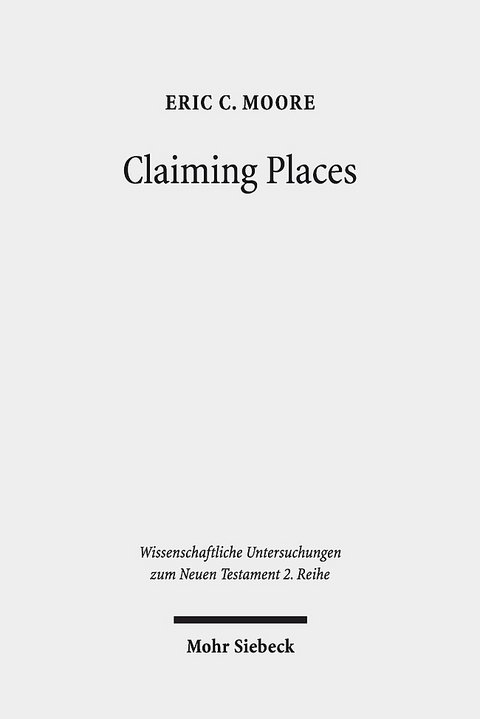 Claiming Places - Eric C. Moore