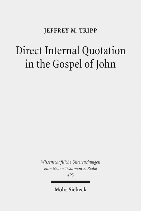 Direct Internal Quotation in the Gospel of John - Jeffrey M. Tripp