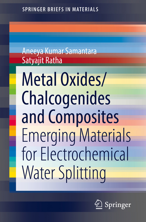 Metal Oxides/Chalcogenides and Composites - Aneeya Kumar Samantara, Satyajit Ratha