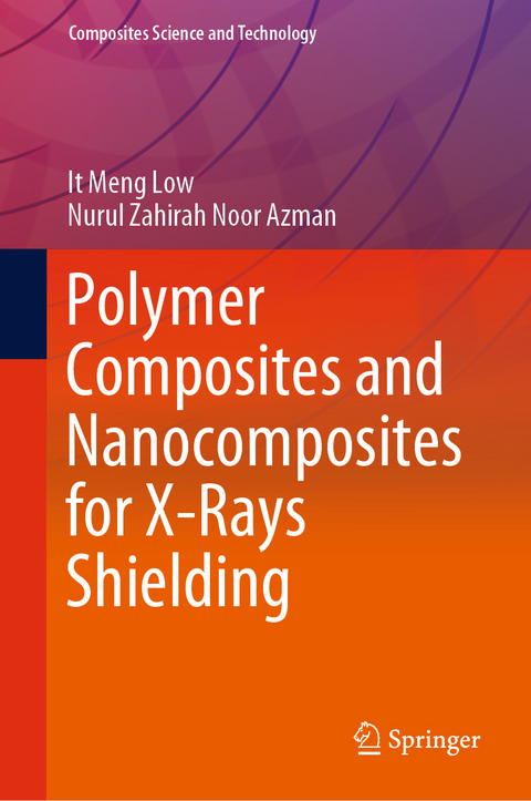 Polymer Composites and Nanocomposites for  X-Rays Shielding - It Meng Low, Nurul Zahirah Noor Azman