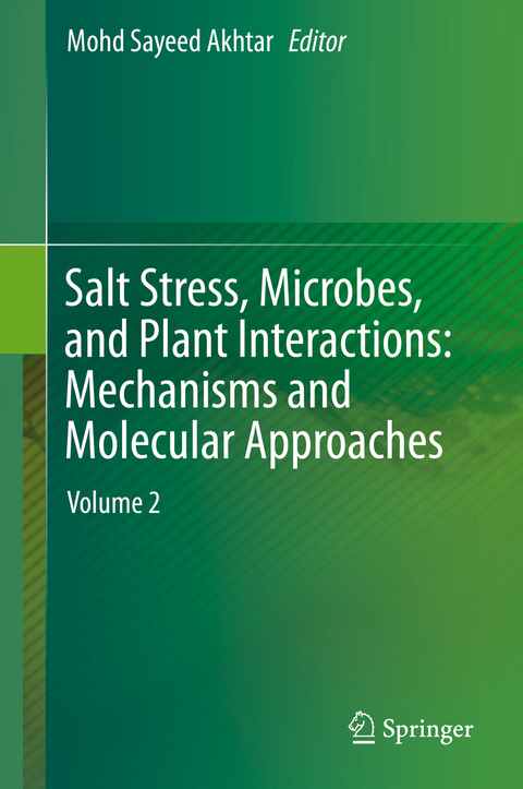 Salt Stress, Microbes, and Plant Interactions: Mechanisms and Molecular Approaches - 
