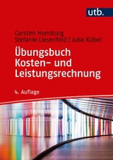 Übungsbuch Kosten- und Leistungsrechnung - Homburg, Carsten; Liesenfeld, Stefanie; Kübel, Julia