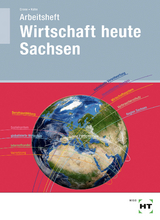 Arbeitsheft Wirtschaft heute Sachsen - Bernd Dr. Crone, Reiner Kühn