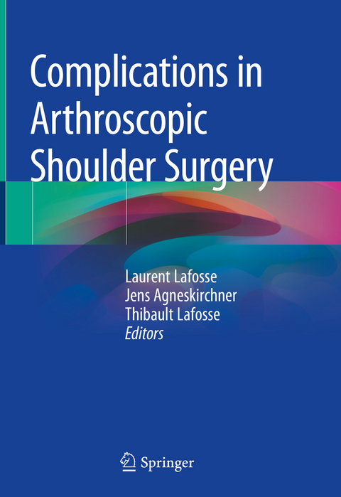 Complications in Arthroscopic Shoulder Surgery - 