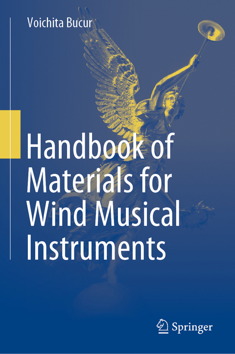 Handbook of Materials for Wind Musical Instruments - Voichita Bucur